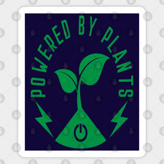 Powered By Plants Magnet by MZeeDesigns